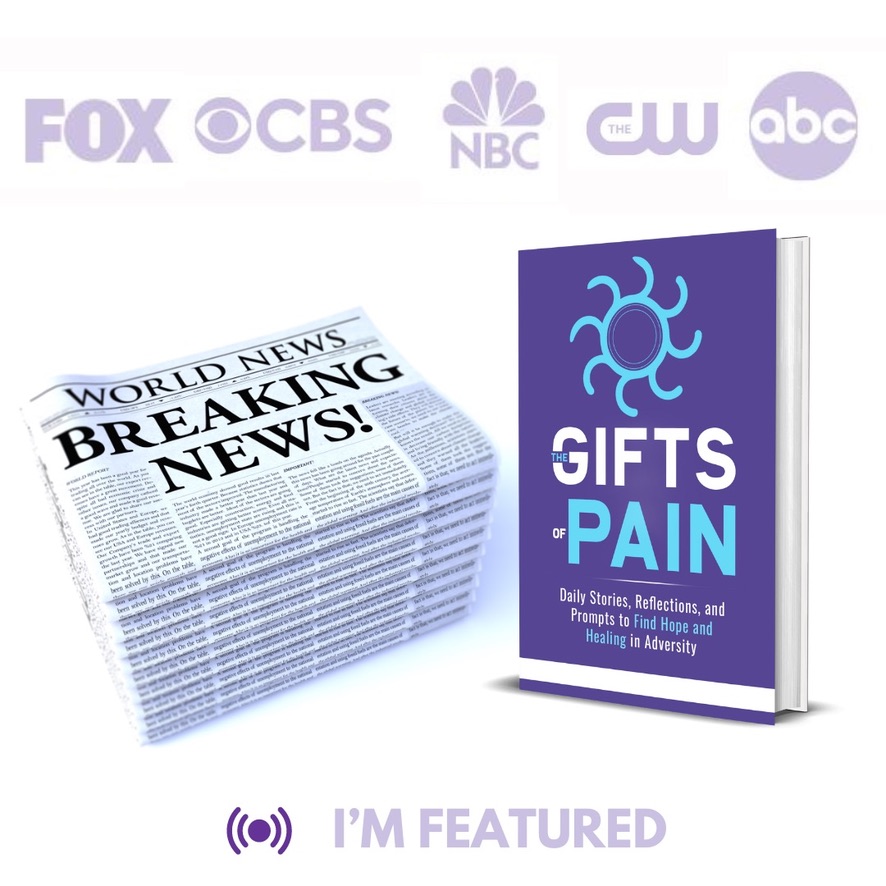 The Gifts of Pain featured on FOX, CBS, NBC, CW, and ABC